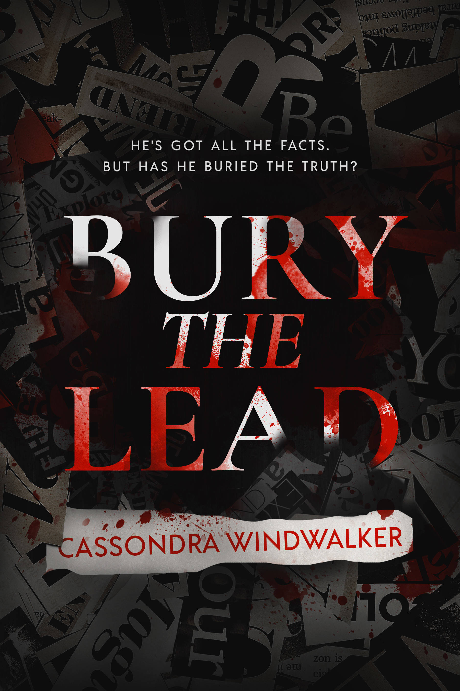 Cover art for “Bury the Lead,” Anchor Point author Cassondra Windwalker’s new novel. (Image submitted)