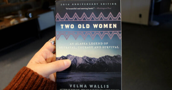 Ashlyn O’Hara/Peninsula Clarion
“Two Old Women,” published in 1992, is a traditional Athabascan legend as told by author Velma Wallis.