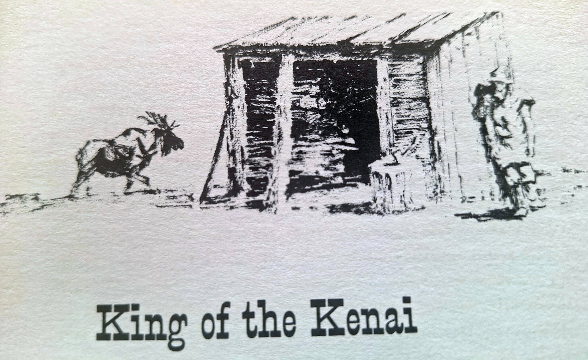 Pen-and-ink sketch for “King of the Kenai,” the final chapter in George Kosmos’ “Alaska Sourdough Stories.”