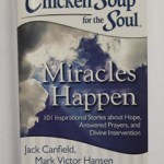 “Freeze,” Chicken Soup for the Soul, Miracles Happen