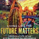 Kirsten Englishs cover of Donna Maltz new book, Living Like the Future Matters. (Image provided)
