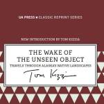 The cover of the reprint of Tom Kizzia's "The Wake of the Unseen Object." (Photo courtesy of University of Alaska Press)