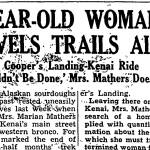 In October 1946, Miriam Mathers arrived on horseback in the village of Kenai. This is the headline from an Anchorage Daily Times article about her achievement.
