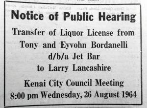 Despite the misspelling of Bordenelli, this legal advertisement, which appeared in the Cheechako News on Aug. 21, 1964, set the stage for the transfer that allowed Larrys Club to come into existence.