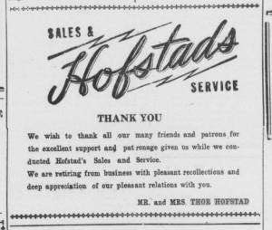 Advertisement from the Wrangell Sentinel, 1949
Going out of business was Hofstads Sales & Service, the Wrangell-based store owned and operated by Thor and Jean Hofstad.