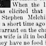 This excerpt from the Vancouver (British Columbia) Daily World reveals, through a young Melchior child who goes to the police station, that Steve Melchior has abandoned his family, including an ill wife whom he has been charged with beating, and fled the city to escape prosecution.