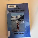 A copy of The Alaska Glacier Dictionary from the Homer Public Library. (Chloe Pleznac/Homer News)