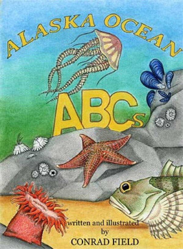 Alaska Ocean ABCs is a childrens book written and illustrated by Conrad Field. Photo provided by Conrad Field